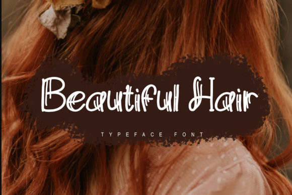 Beautiful Hair Font for Creative Makers and Handmade Sellers