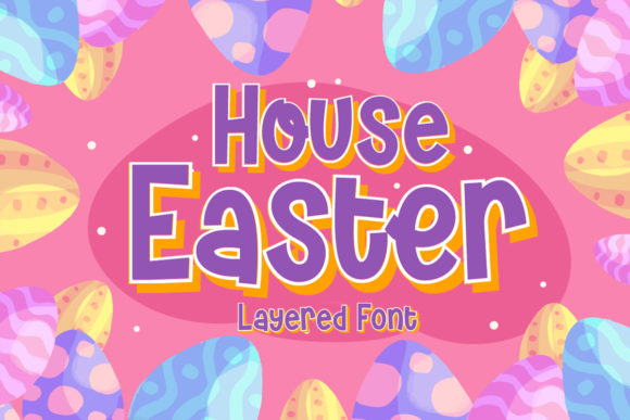 House Easter Font for Playful and Authentic Editorial Design