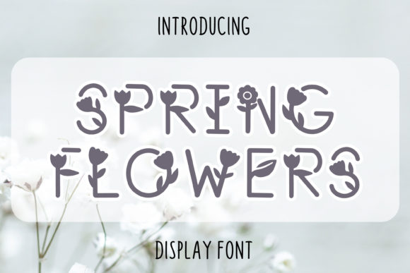Spring Flowers Font for a Whimsical Brand Upgrade